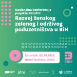 Nacionalna konferencija projekta BiHUB II: Razvoj ženskog zelenog i održivog poduzetništva u BiH